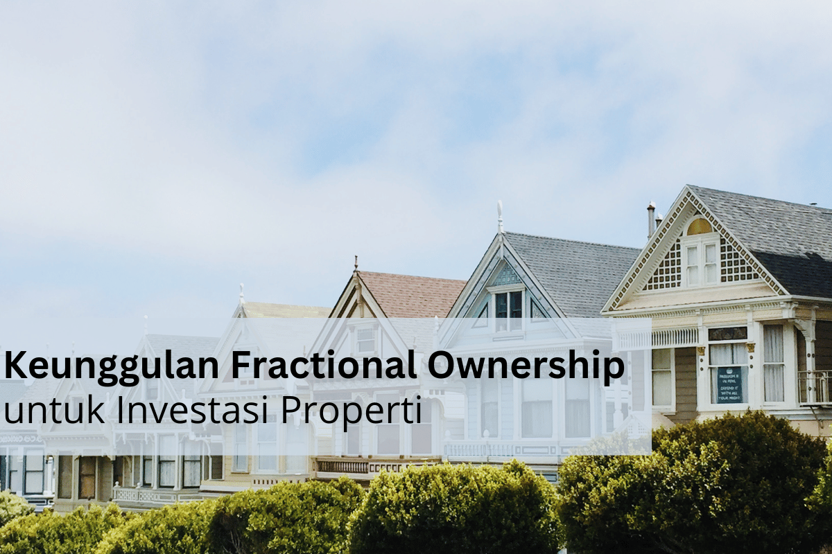 mengenal keunggulan fractional ownership