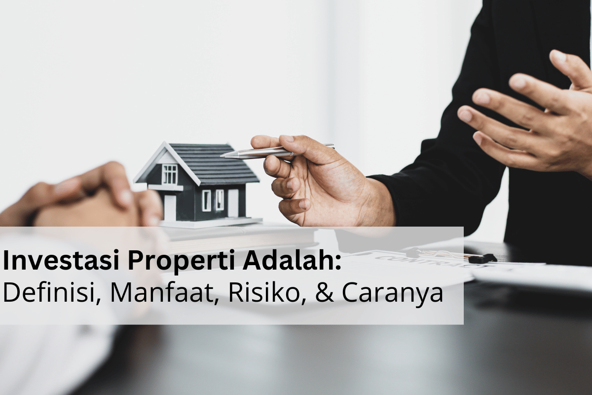 Investasi properti adalah